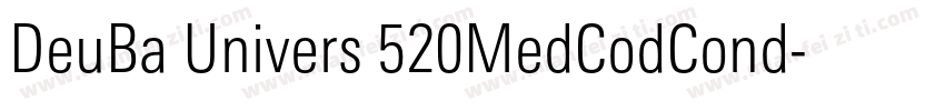 DeuBa Univers 520MedCodCond字体转换